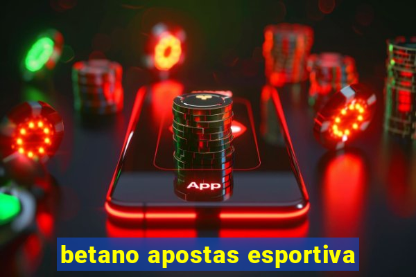 betano apostas esportiva